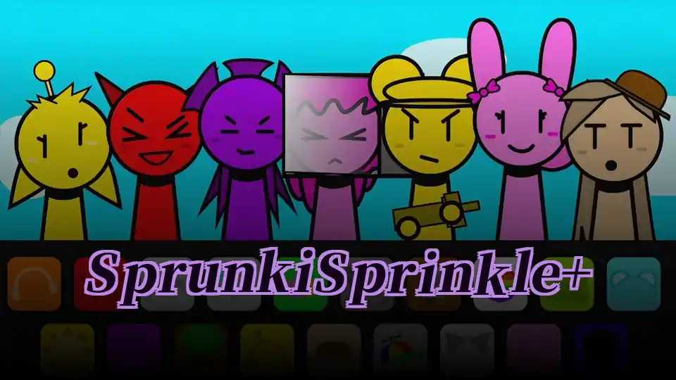 Sprunki Sprinkle+