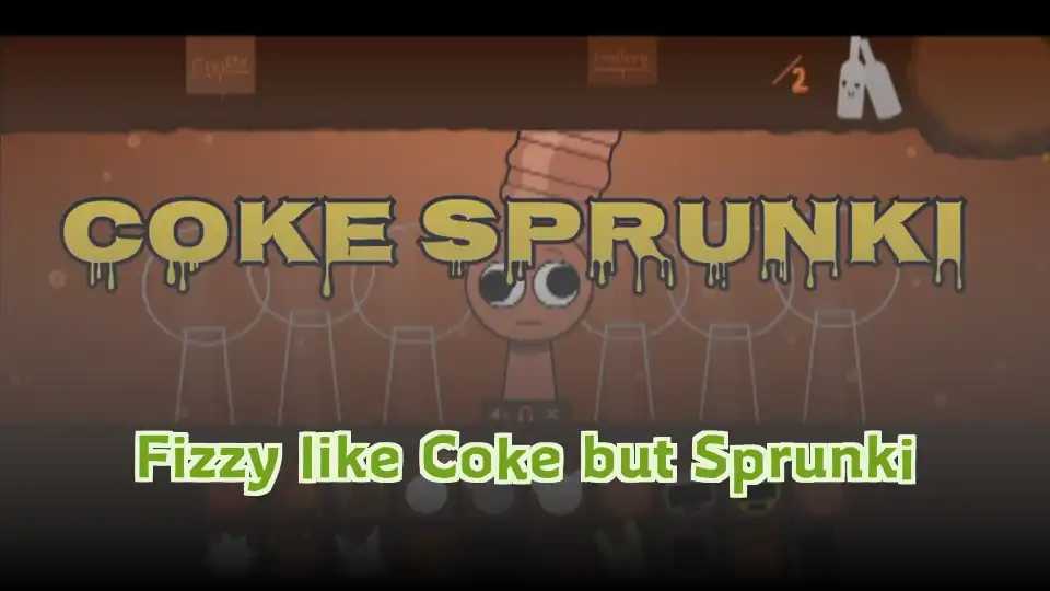 Fizzy like Coke but Sprunki