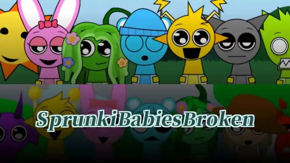 Sprunki Babies Broken