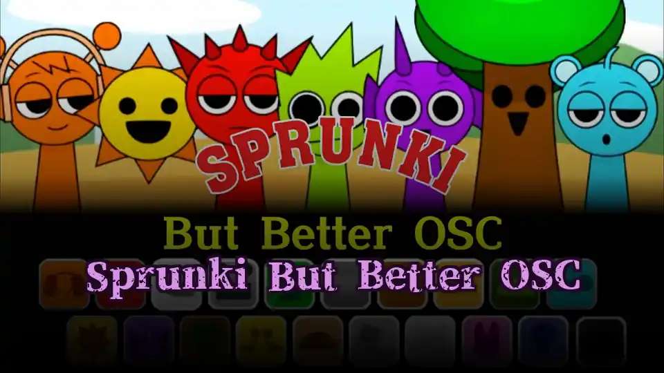 Sprunki But Better OSC