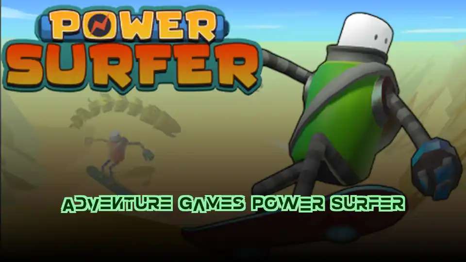 Adventure Games Power Surfer