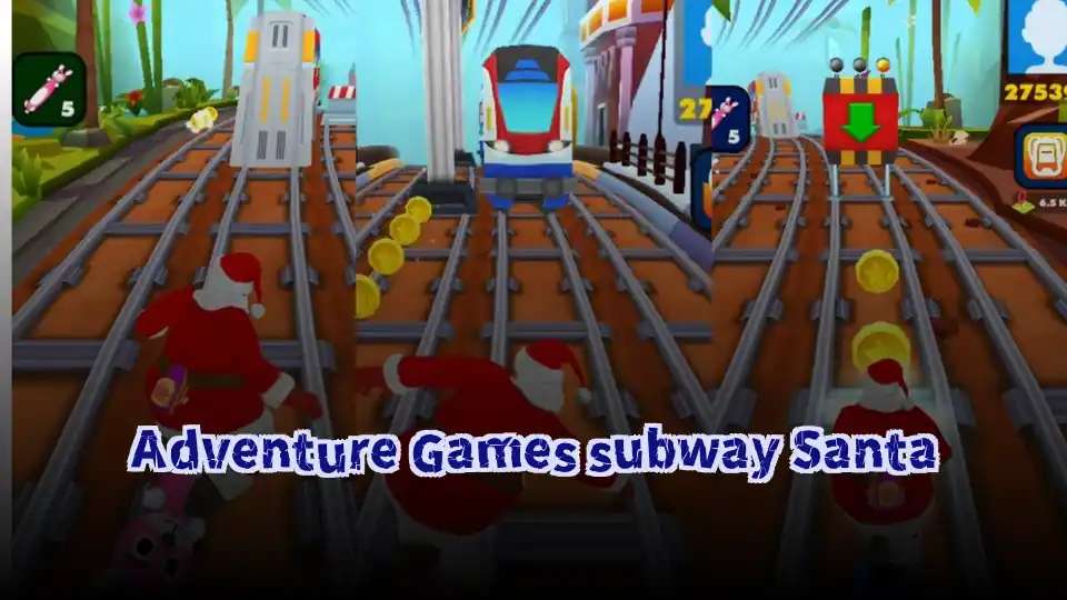 Adventure Games subway Santa