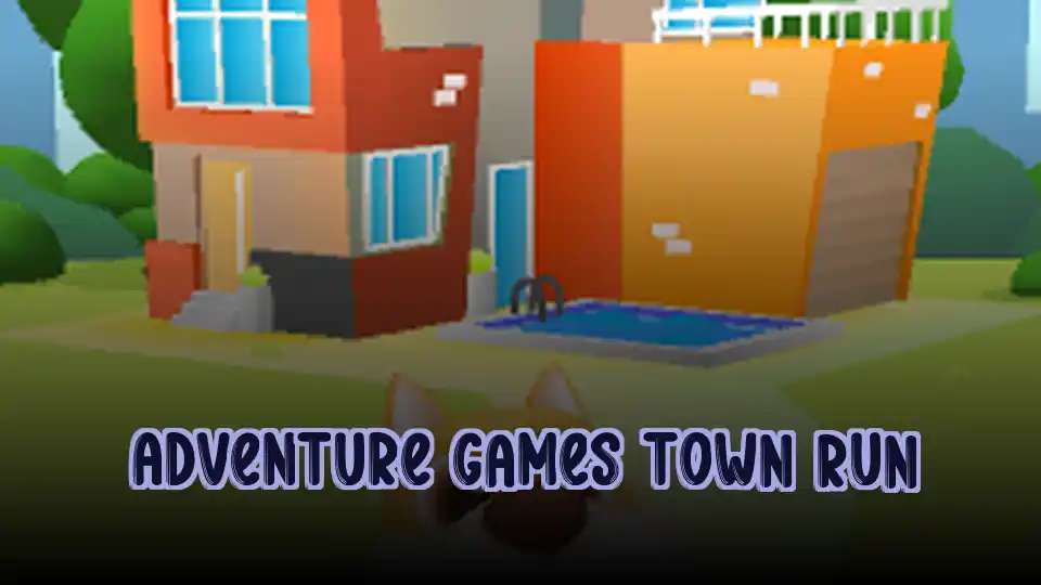 Adventure Games Town Run