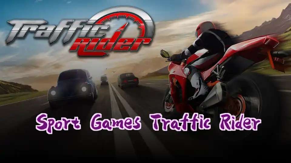 Sport Games Traffic Rider