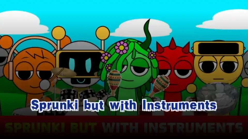Sprunki but with Instruments