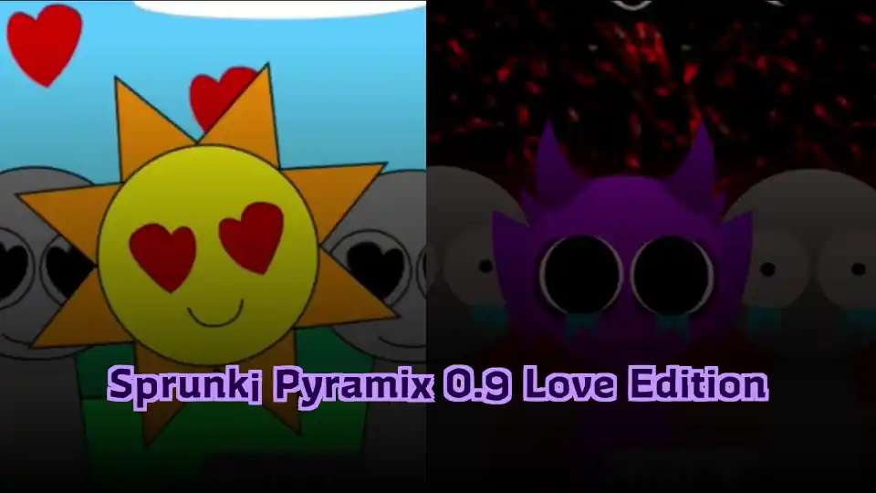 Sprunki Pyramix 0.9 Love Edition