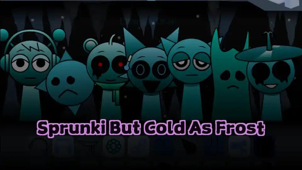 Sprunki But Cold As Frost by Sprunked Game