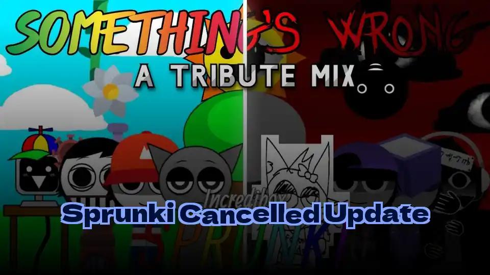 Sprunki Cancelled Update by Sprunked Game