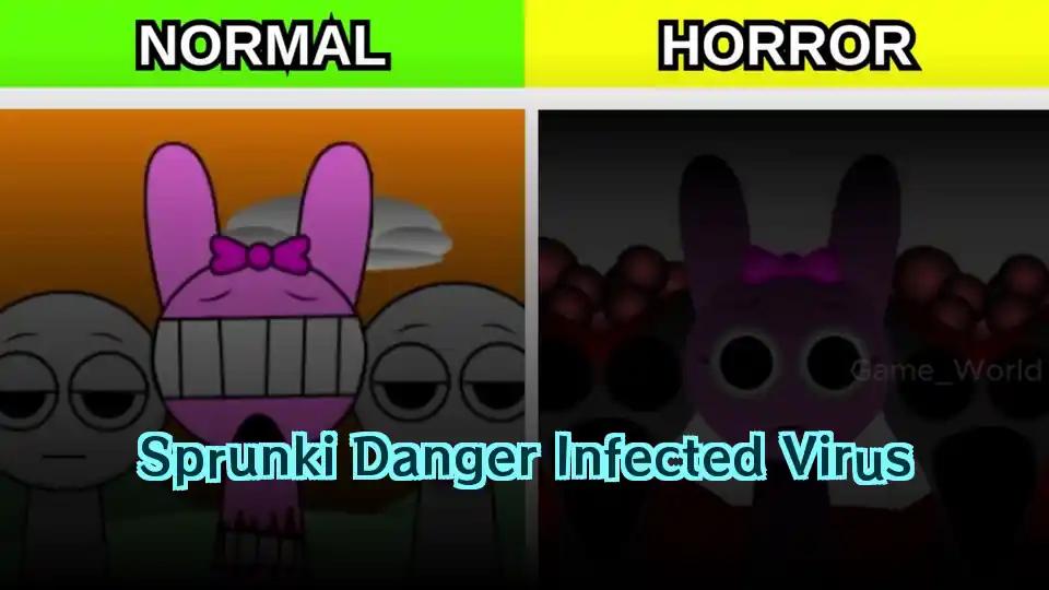 Sprunki Danger Infected Virus by Sprunked Game