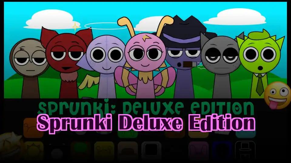 Sprunki Deluxe Edition by Sprunked Game