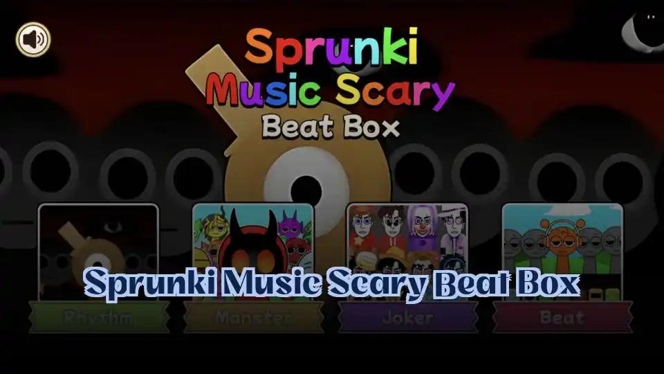 Sprunki Music Scary Beat Box by Sprunked Game