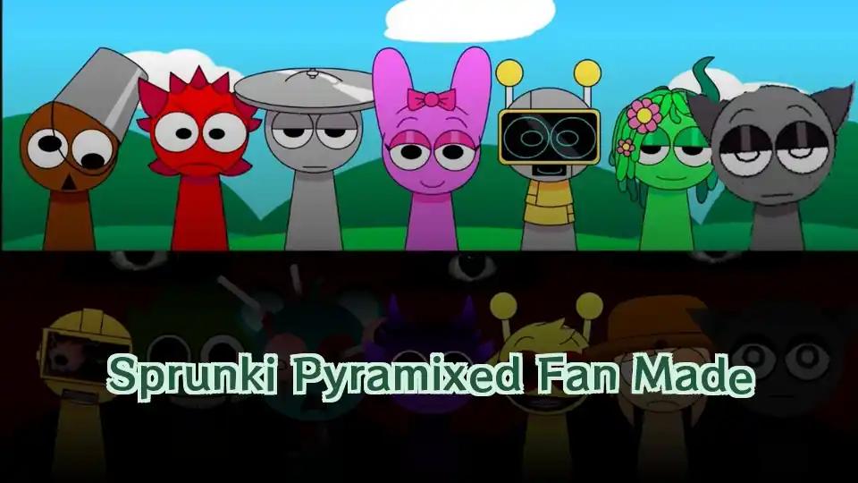 Sprunki Pyramixed Fan Made by Sprunked Game