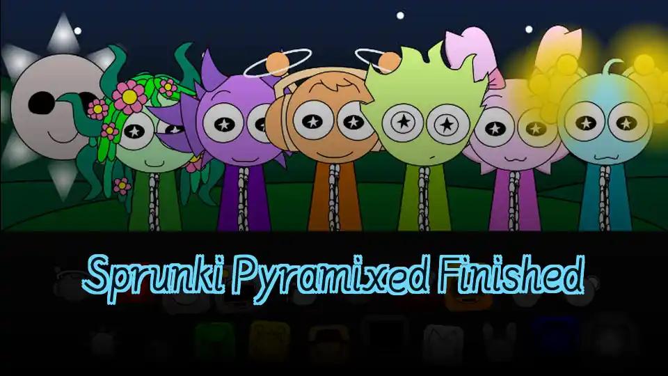 Sprunki Pyramixed Finished by Sprunked Game