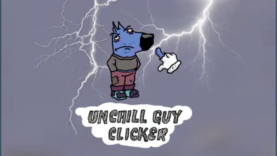 Clicker Games Unchill Guy Clicker