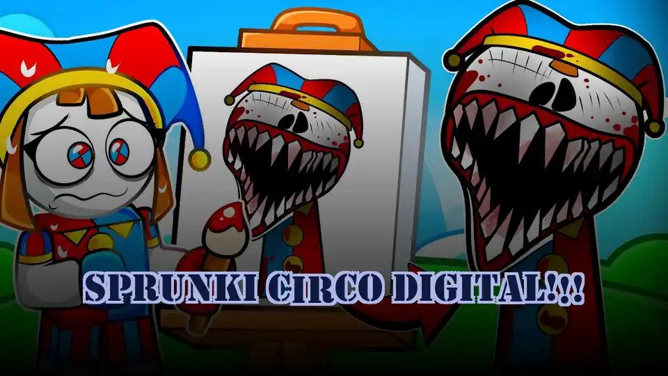 Sprunki Circo Digital!!! by Sprunked Game