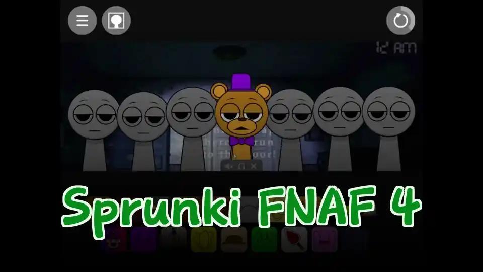 Sprunki FNAF 4