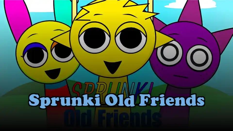 Sprunki Old Friends