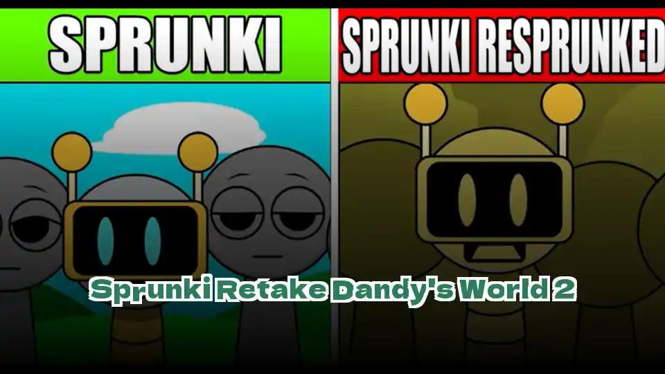 Sprunki Retake Dandy's World 2 by Sprunked Game