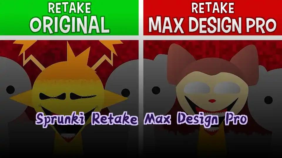 Sprunki Retake Max Design Pro