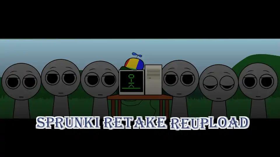 Sprunki Retake Reupload by Sprunked Game