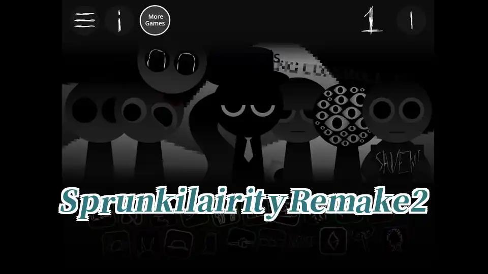 Sprunkilairity Remake 2 by Sprunked Game