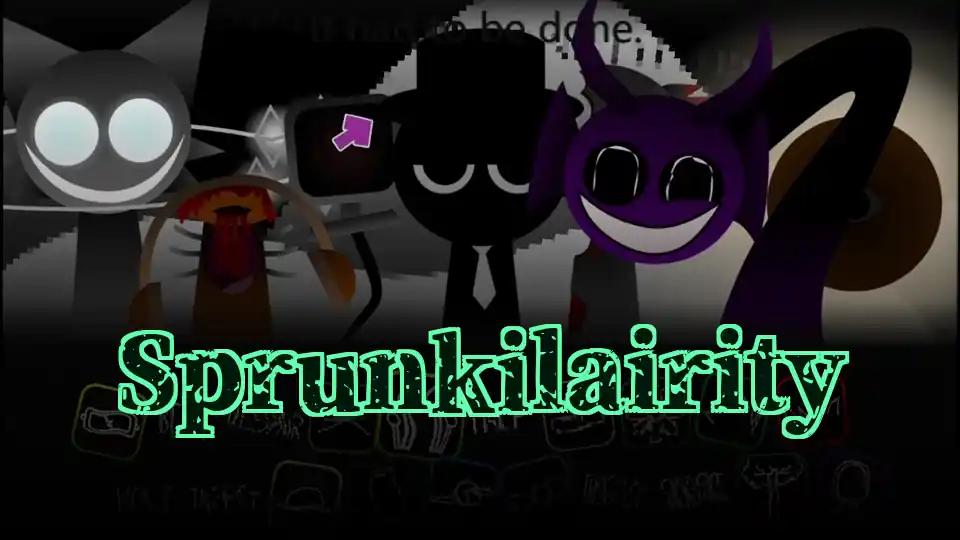 Sprunkilairity by Sprunked Game