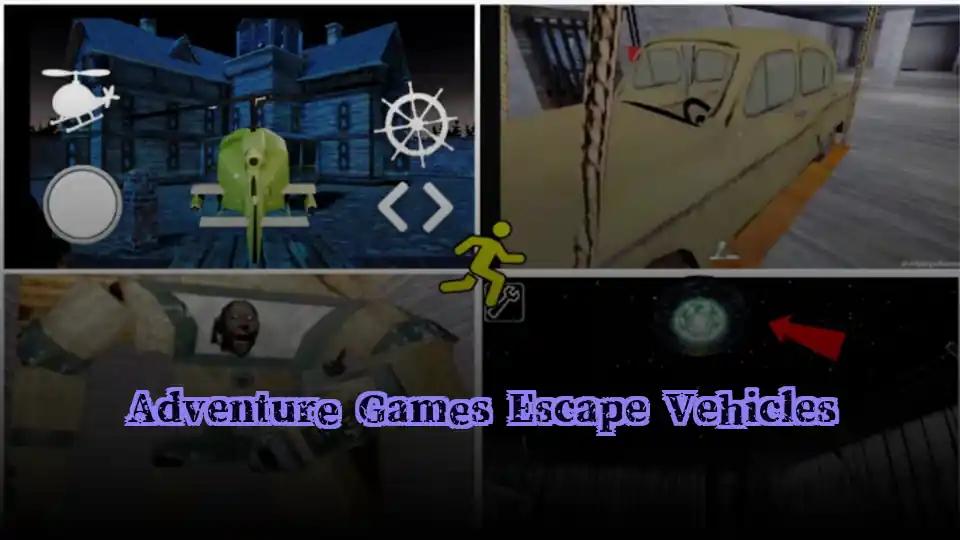 Adventure Games Escape Vehicles