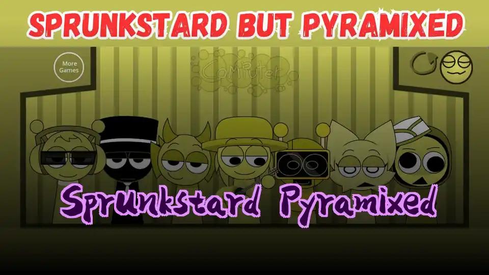 Sprunkstard Pyramixed