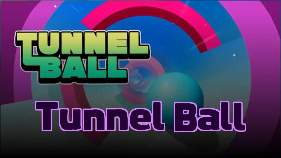 Tunnel Ball