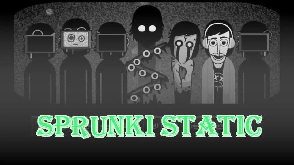 Sprunki Static